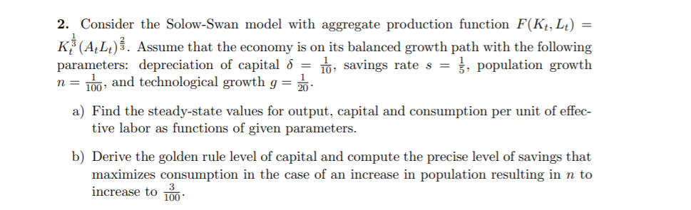 2. Consider the Solow-Swan model with aggregate production function F(Kt, Lt)
