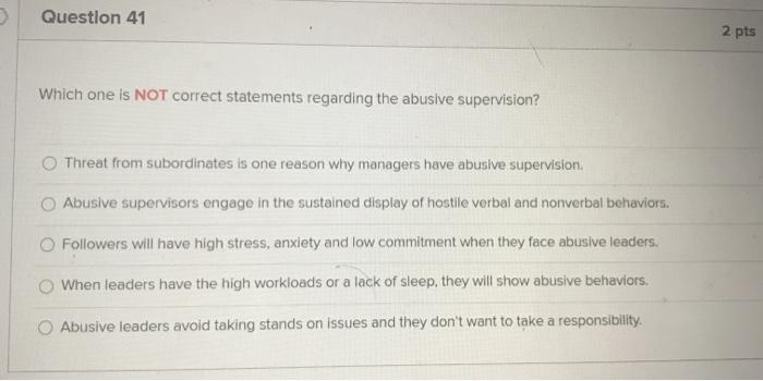  > Question 41 2 pts Which one is NOT correct statements