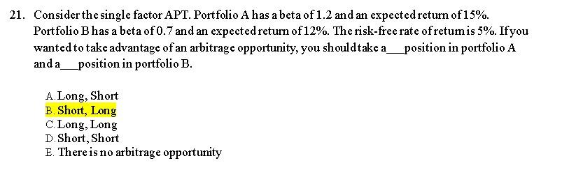 21. Consider the single factor APT. Portfolio A has a beta