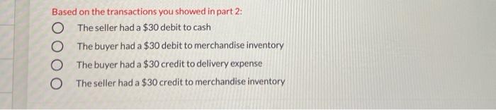 T account or journal entry. Label your transactions as part 1 (seller),