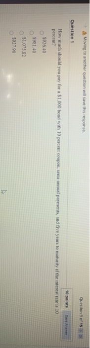  Moving to another question will save this response. Question 1 of