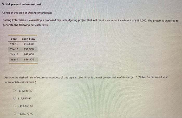  3. Net present value method Consider the case of Darling Enterprises:
