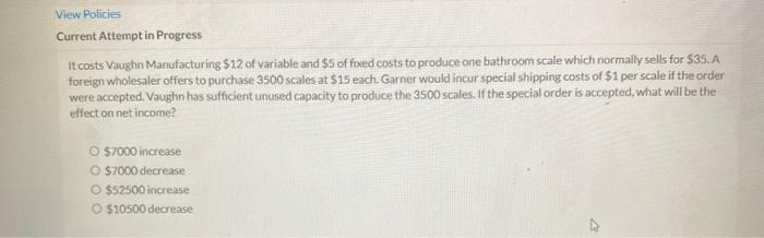  View Policies Current Attempt in Progress It costs Vaughn Manufacturing $12