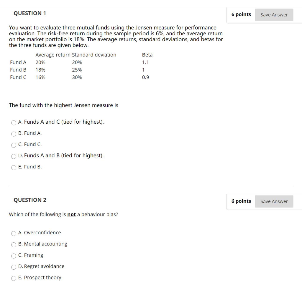  QUESTION 1 6 points Save Answer You want to evaluate three