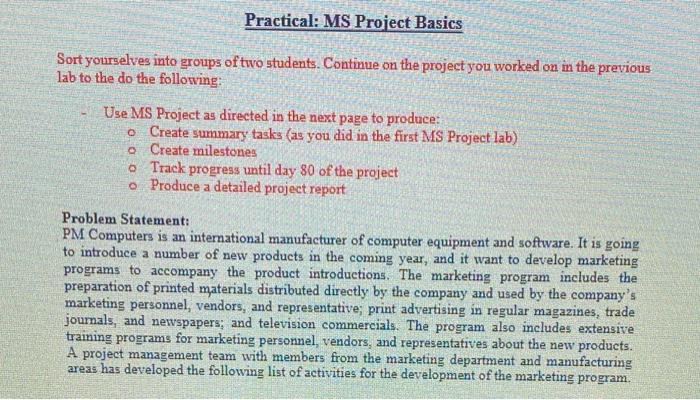  Practical: MS Project Basics Sort yourselves into groups of two students.