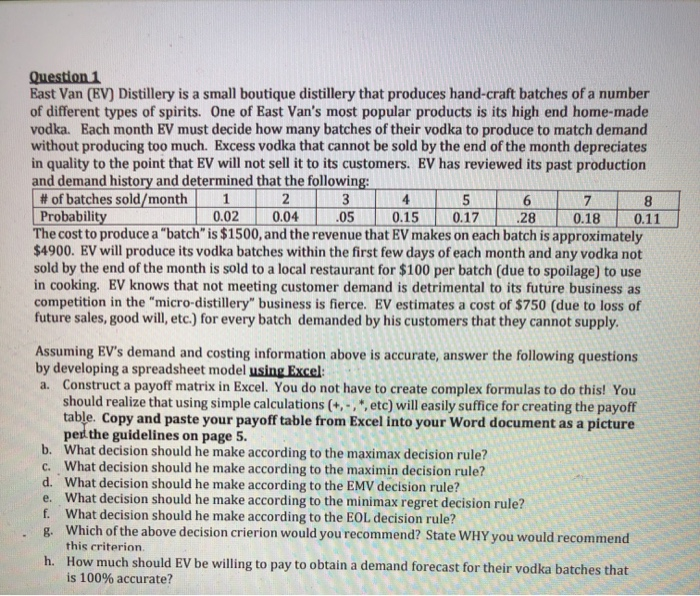 could you answer in excel Question 1 East Van (EV) Distillery is