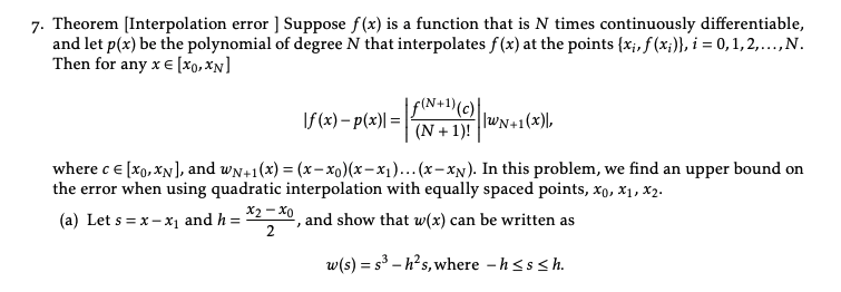  7. Theorem [Interpolation error ) Suppose f(x) is a function that