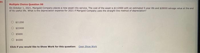  ES Multiple Choice Question 99 On October 1, 2021, Marigold Company