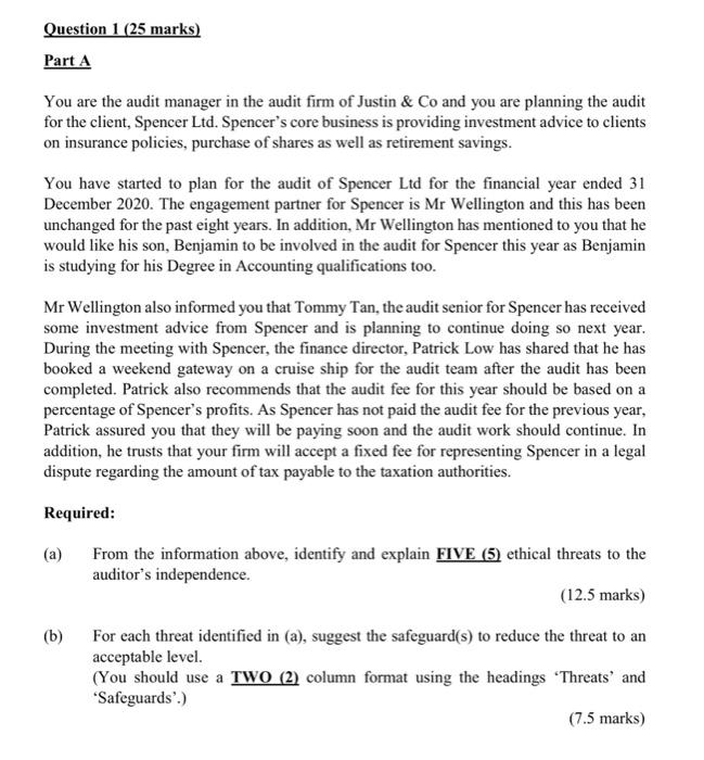  Question 1 (25 marks) Part A You are the audit manager