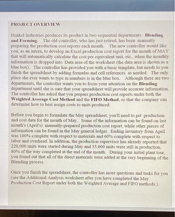  I do not have April Data PROJECT OVERVIEW Henkel Industries produces