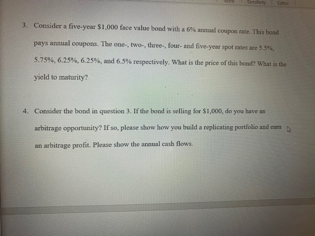 Need help ASAP voice Sensitivity Editor 3. Consider a five-year $1,000