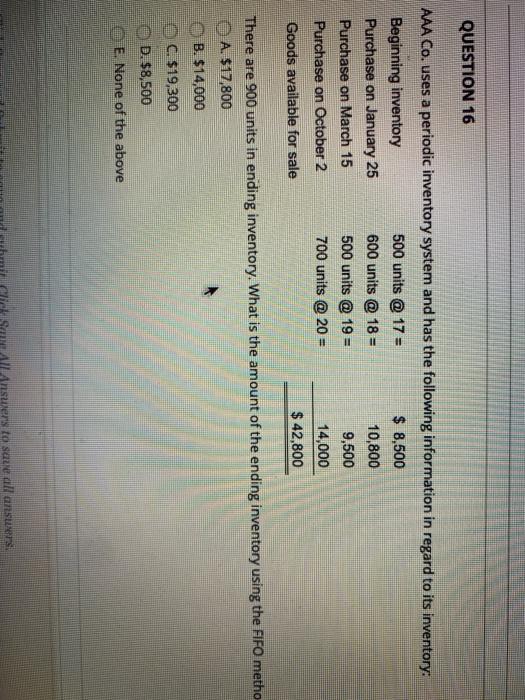  QUESTION 16 AAA Co. uses a periodic inventory system and has