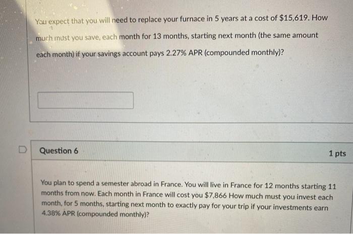  You expect that you will need to replace your furnace in