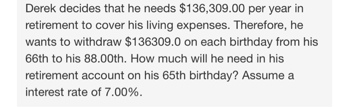 answer If Derek plans to deposit $13,105.00 into his retirement account on