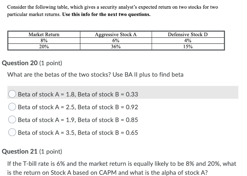  Consider the following table, which gives a security analyst's expected return