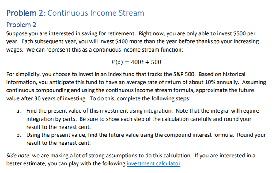 Problem 2: Continuous Income Stream Problem 2 Suppose you are interested