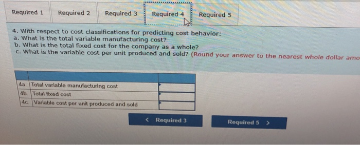 31,300 Direct materials Direct labor Variable manufacturing overhead Fixed manufacturing overhead Total
