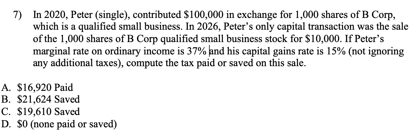 7) In 2020, Peter (single), contributed $100,000 in exchange for 1,000