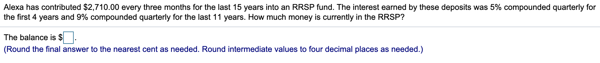 Alexa has contributed $2,710.00 every three months for the last 15