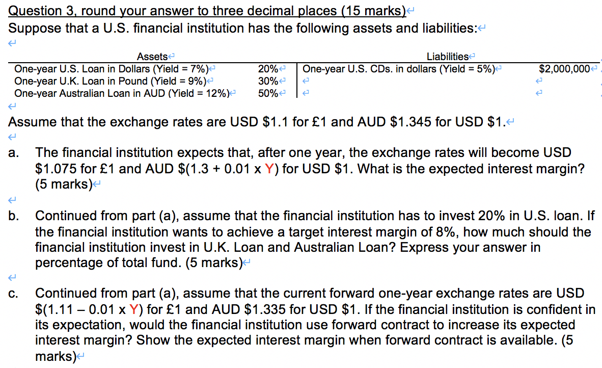 y=4 Question 3, round your answer to three decimal places (15 marks)