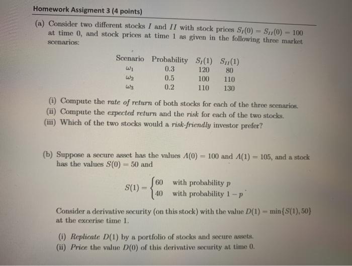 Homework Assigment 3 (4 points) (a) Consider two different stocks I