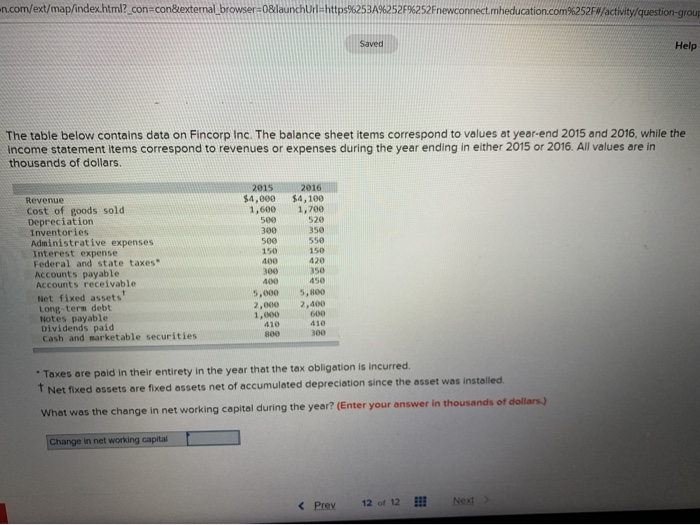  -n.com/ext/map/index.html?_con=con&external_browser=0&launchUrl=https%253A%252F%252Fnewconnect.mnheducation.com%252FW/activity/question-group Saved Help The table below contains data on Fincorp Inc.