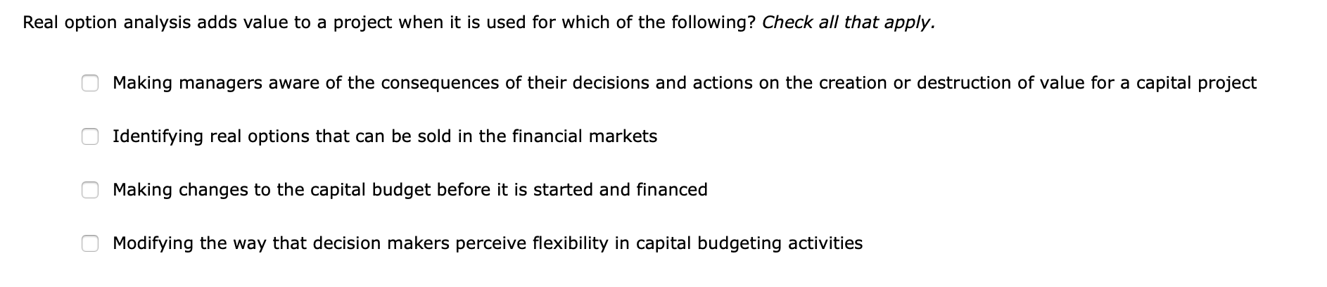 making decisions under uncertainty. There are techniques used to evaluate these embedded