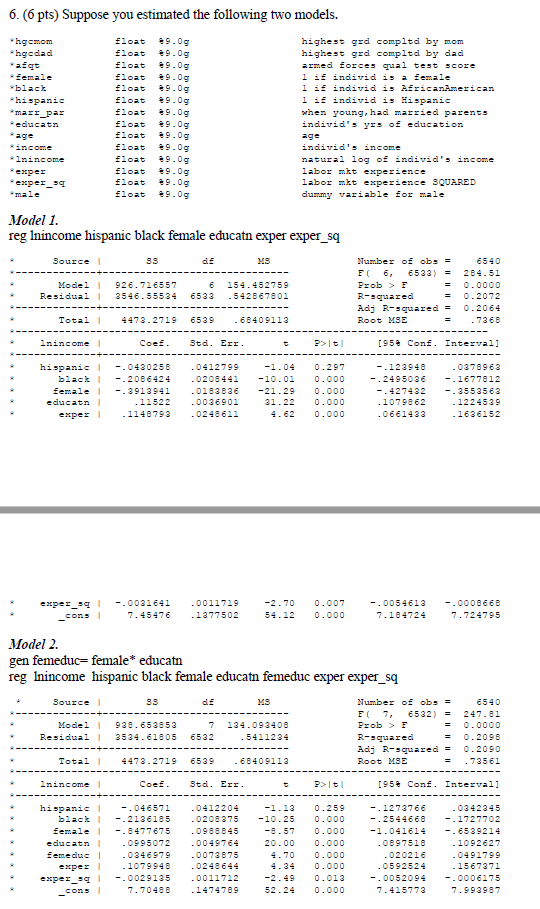 a. Explain the difference between the two models. b. Explain why one