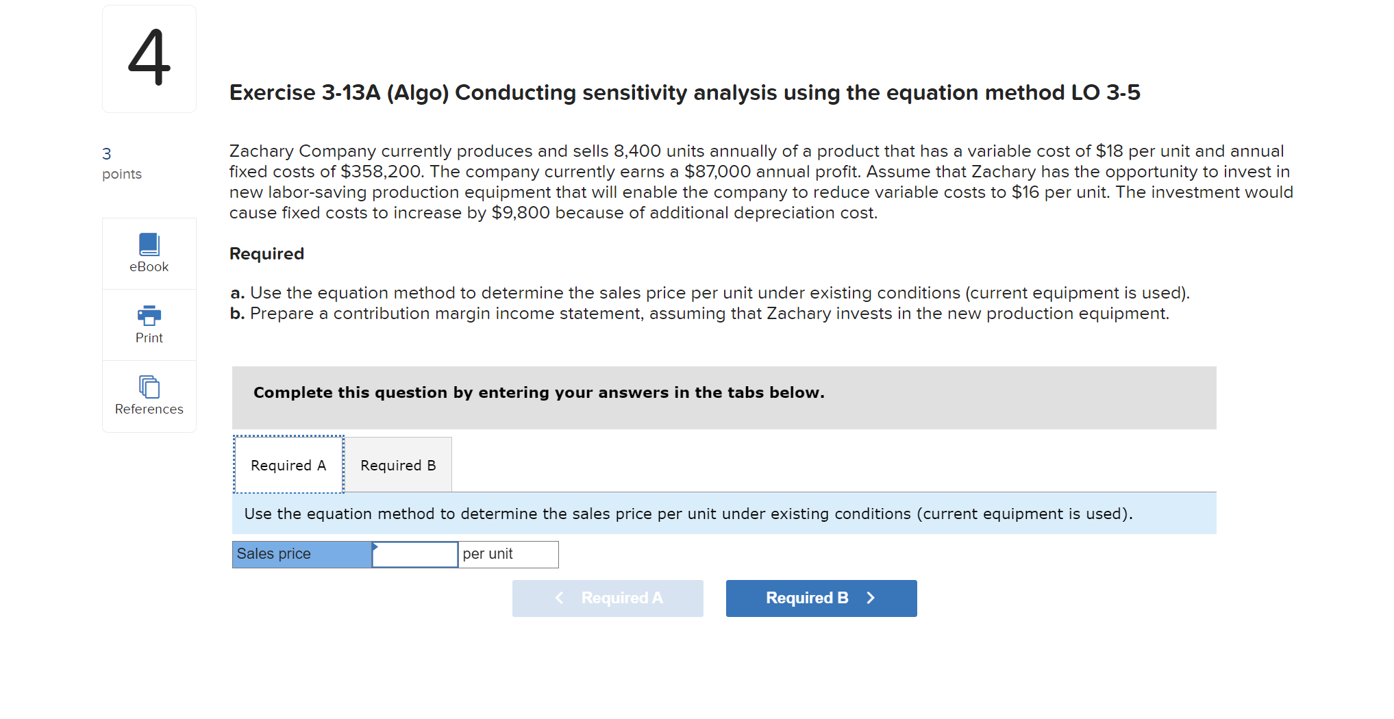  4 Exercise 3-13A (Algo) Conducting sensitivity analysis using the equation method