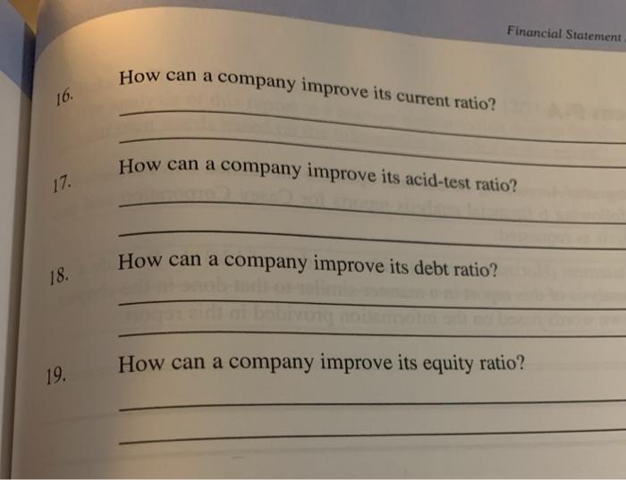  How can a company improve its current ratio? Financial Statement 16.
