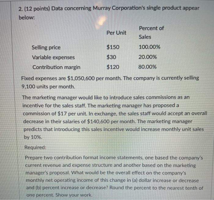  2. (12 points) Data concerning Murray Corporation's single product appear below: