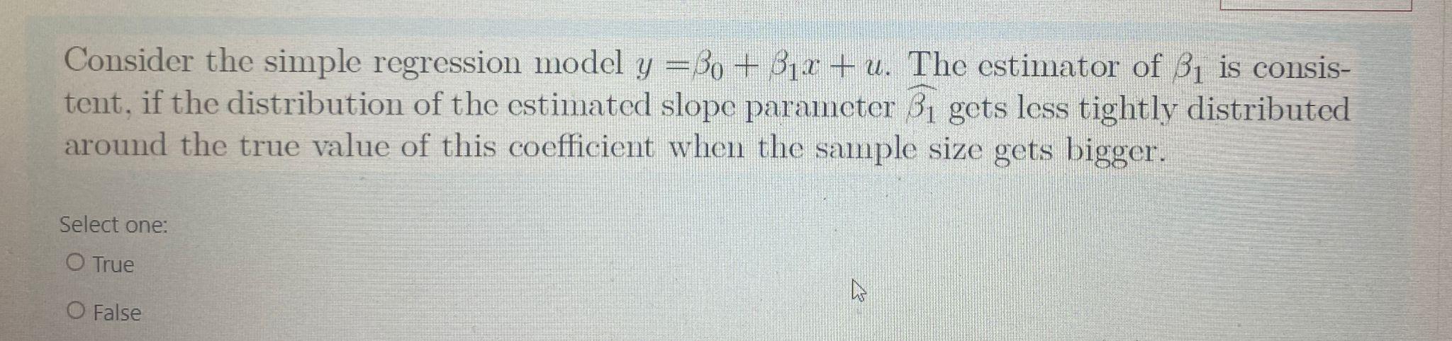 Consider the simple regression model y =30 + Bir + u.