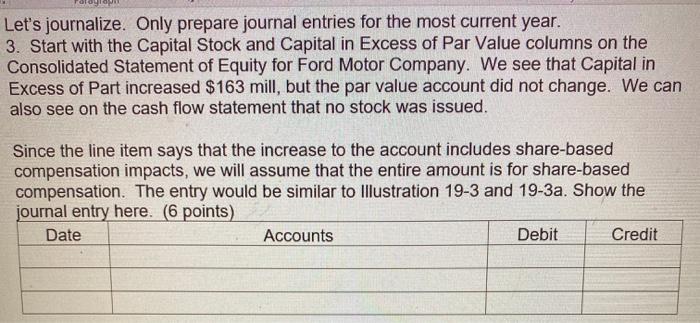  Let's journalize. Only prepare journal entries for the most current year.