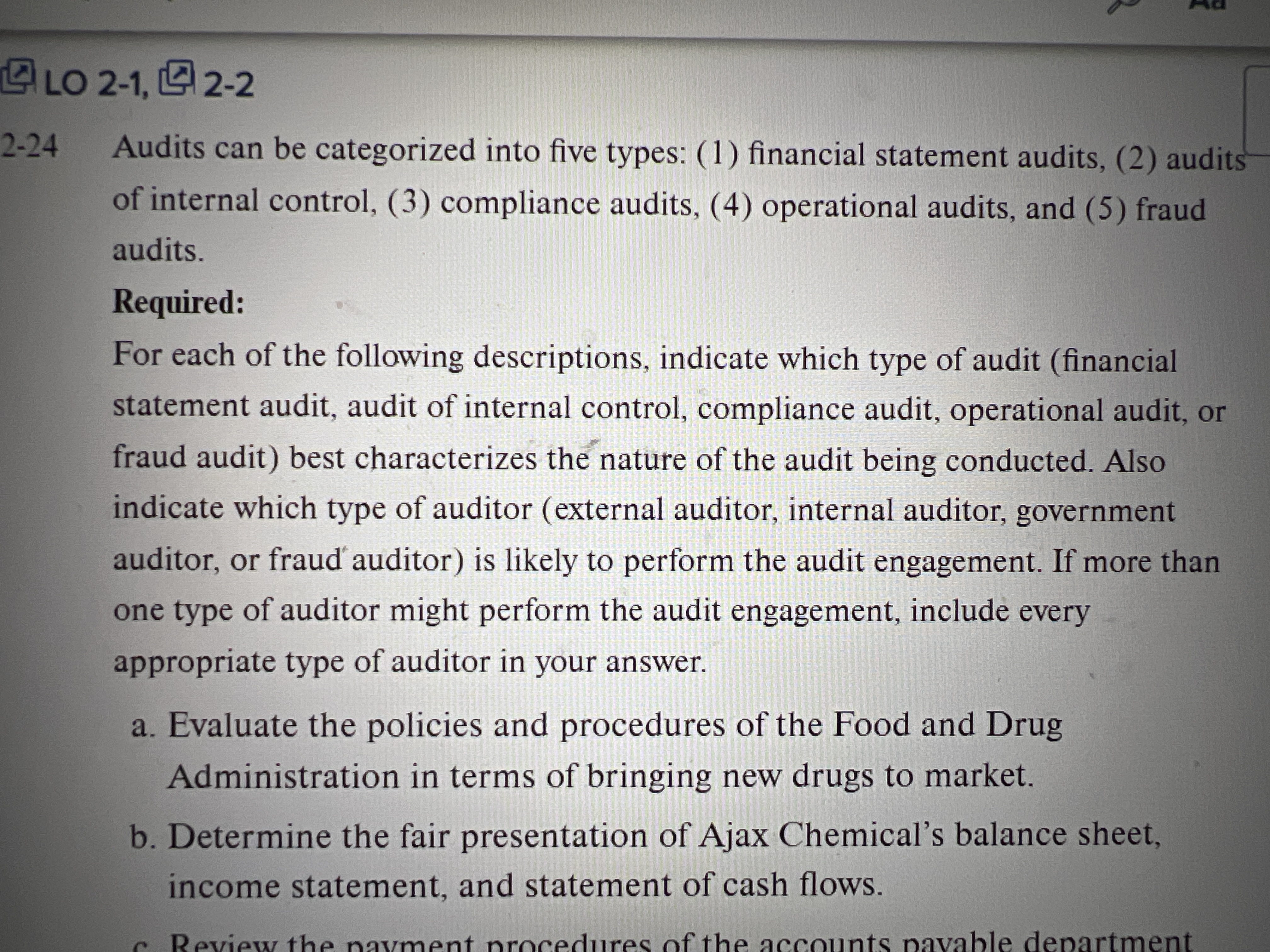 LO 2-1, 2-2\ 2-24 Audits can be categorized into five types: (1)