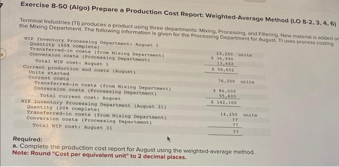  Exercise 8-50 (Algo) Prepare a Production Cost Report: Weighted-Average Method (LO