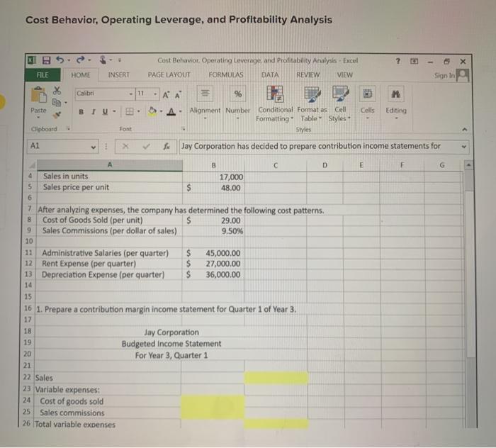  pls help fill in the yellow boxes! Cost Behavior, Operating Leverage,