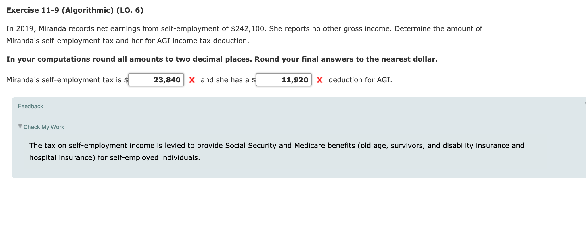 may I get some help please Exercise 11-9 (Algorithmic) (LO. 6) In