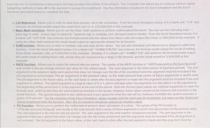 please use correct excel functions the application is bery specific Laurman, Inc.