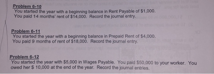  Problem 6-10 You started the year with a beginning balance in