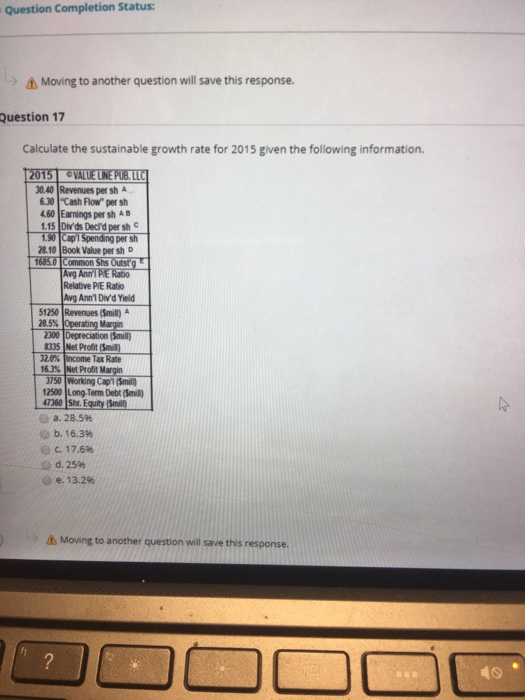  Question Completion Status: A Moving to another question will save this