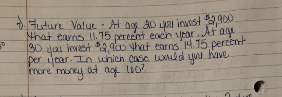  ). Future Value - At age do you invest $2,400 that