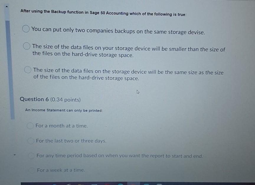 After using the Backup function in Sage 50 Accounting which of
