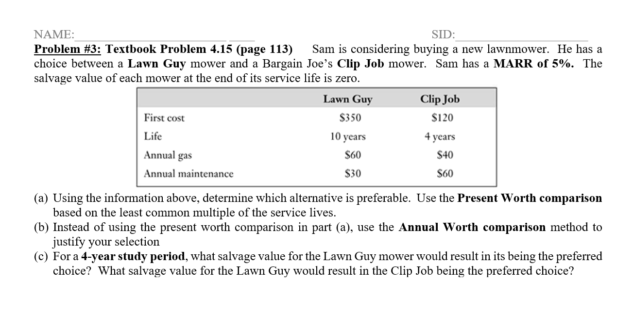 NAME: SID: Problem #3: Textbook Problem 4.15 (page 113) Sam is