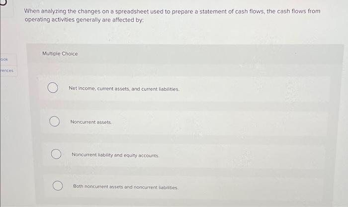  When analyzing the changes on a spreadsheet used to prepare a