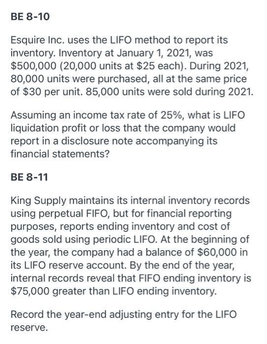  BE 8-10 Esquire Inc. uses the LIFO method to report its