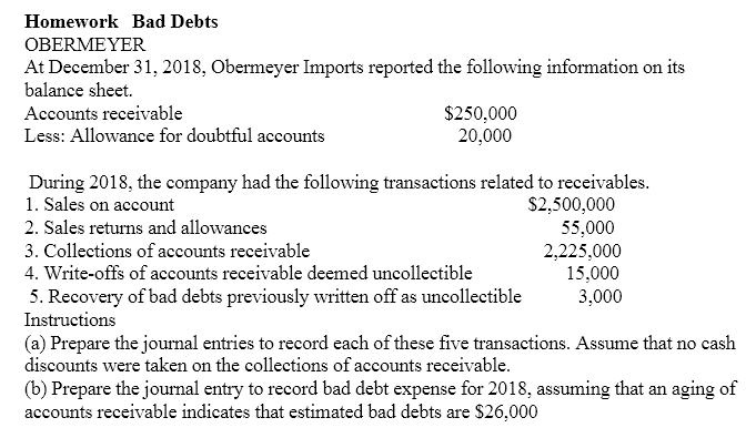 I need help on this question! Homework Bad Debts OBERMEYER At December
