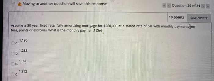  Moving to another question will save this response. Question 29 of