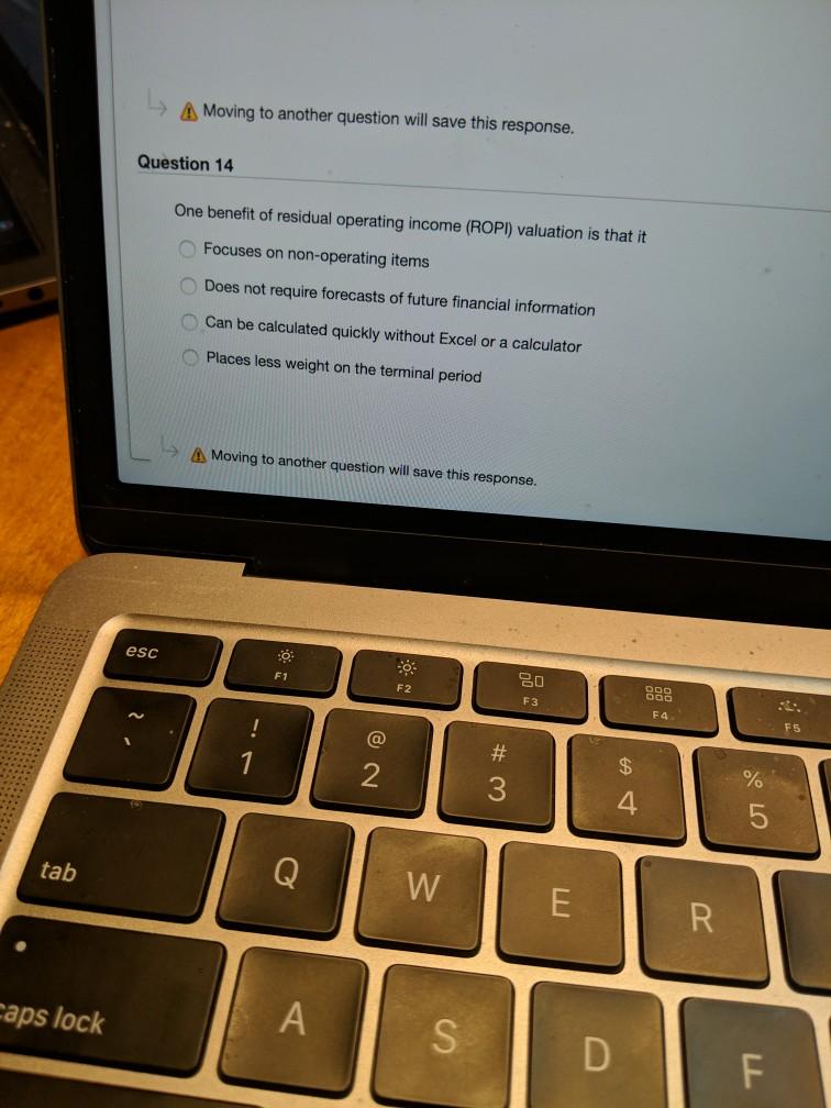 A Moving to another question will save this response. Question 14
