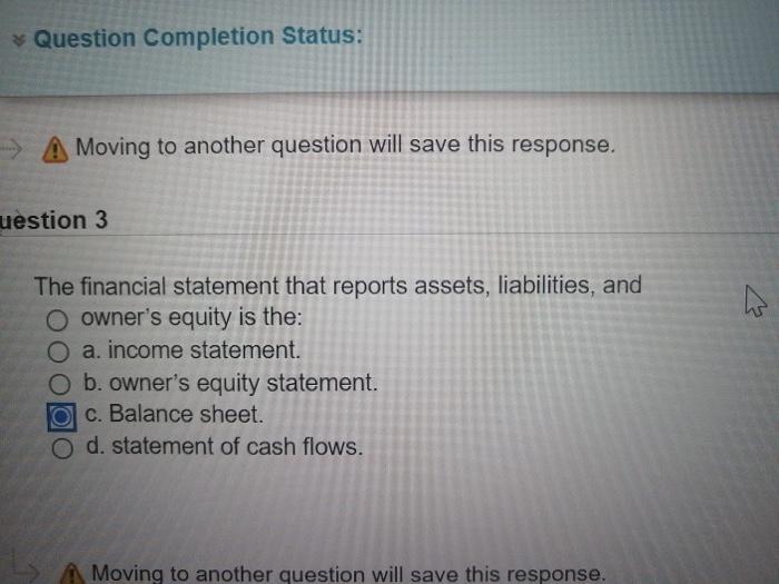  * Question Completion Status: > A Moving to another question will