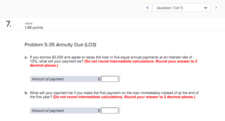  Question 7 (of 7) 7. value: 1.48 points Problem 5-35 Annuity